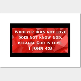 Bible Verse 1 John 4:8 Posters and Art